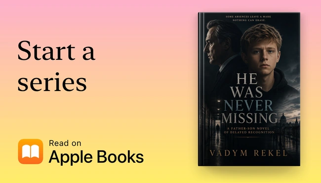 Apple Books promotional artwork for He Was Never Missing — A Father–Son Novel of Delayed Recognition